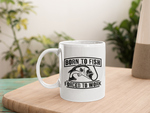 Born to Fish Forced to Work Fishing Coffee Mug Gift 11 oz. Coffee Cup