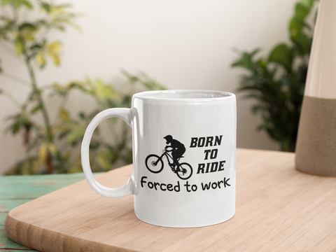 Born to Ride Forced to Work Bike Coffee Mug Gift 11 oz. Coffee Cup