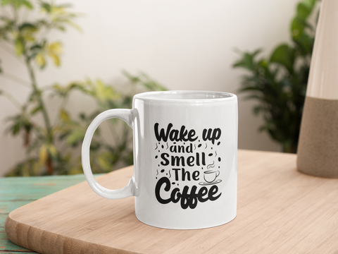 Wake Up and Smell the Coffee Mug Gift 11 oz. Coffee Cup